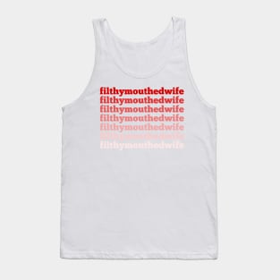 filthy mouthed wife Tank Top